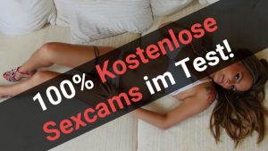 Kostenlose Sexcams im Test